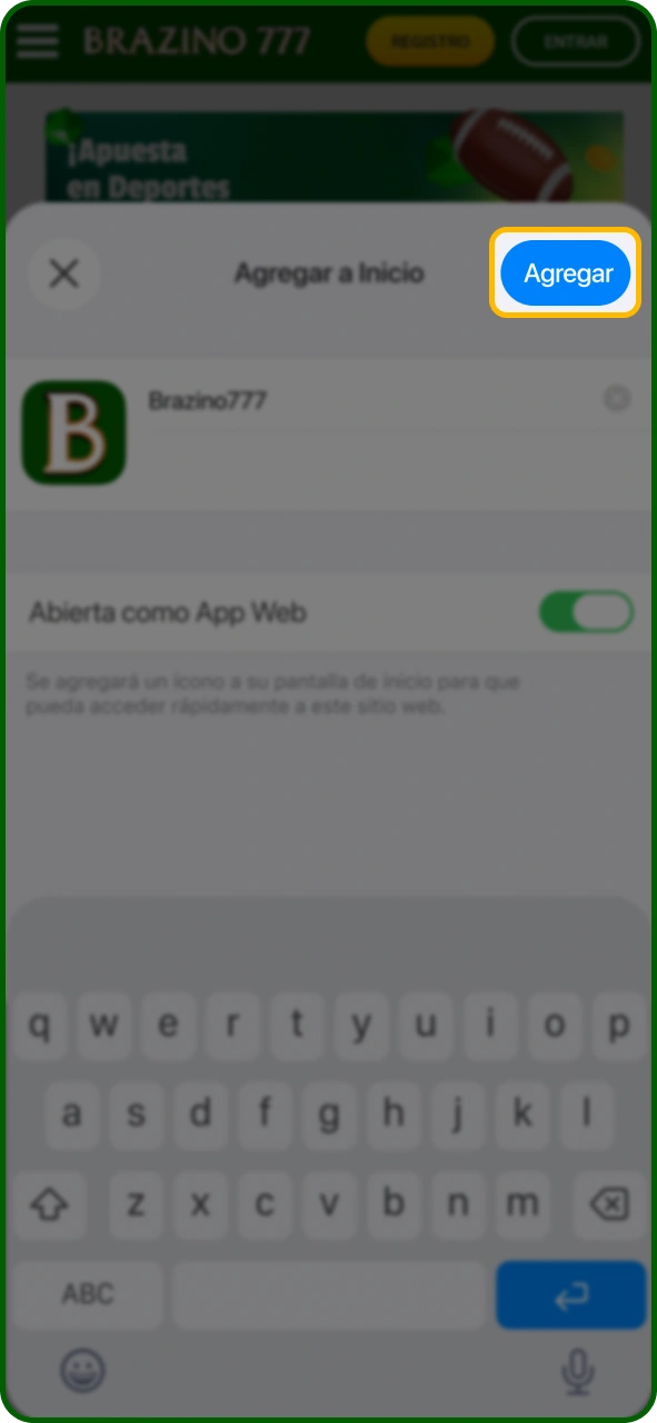 Confirma la instalación de la aplicación PWA de Brazino777 en la pantalla de inicio de tu iOS.